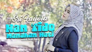 Download lagu Sri Fayola - Nan Tido Manahan Hati mp3