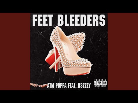 Feet Bleeders (feat. B3zzzy)