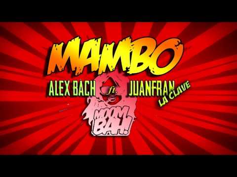 Mambo (Alex Bach & Juanfran La Clave Moombahton Remix) - Julio Voltio