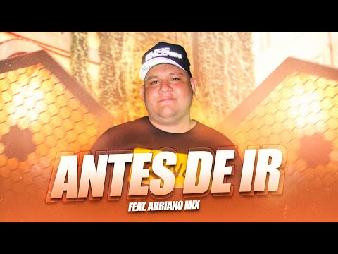 (TecnoFunk) Dj Diego Evolution Feat. Dj Adriano Mix - Antes de Ir (Exclusiva) 2021