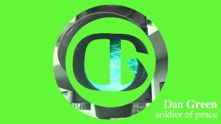Dan Green - soldier of peace [Techhouse]