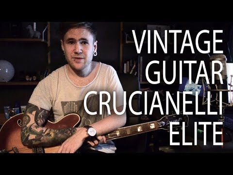 VINTAGE GUITAR SHOW AND TELL - Crucianelli Elite
