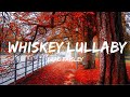 Brad Paisley Whiskey Lullaby Lyrics Ft Alison Krauss Top Best Song