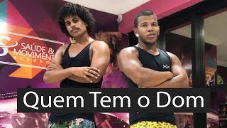 Quem Tem o Dom - Jerry Smith Feat. Wesley Safadão | Coreografia KDence
