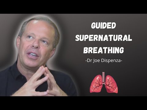 Dr Joe Dispenza Guided Supernatural Breathing