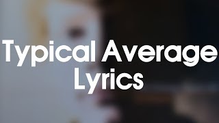 Ed Sheeran - Typical Average (Lyrics)