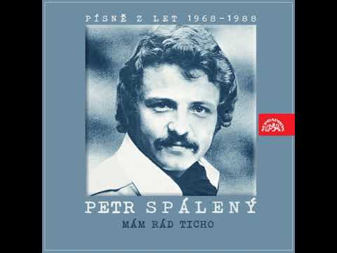 Petr Spálený - Mám rád ticho (1975, vydáno 1976)