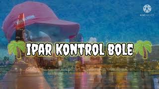 Download lagu 🌴ipar kontrol boleh rmx lagu acara2022 mp3