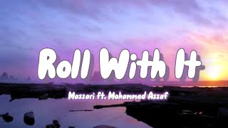 Massari ft. Mohammed Assaf - Roll With It (lyrics)