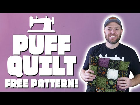 NEW Method for the Easiest Puff Quilt - FREE pattern!
