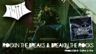 PSIX - ROCKIN THE BREAKS & BREAKIN THE ROCKS - produced by Empne & PSIX