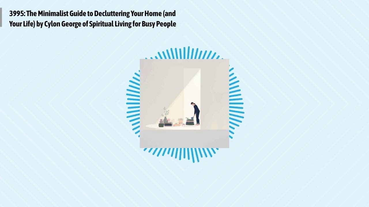 3995: The Minimalist Guide to Decluttering Your Home (and Your Life) by Cylon George of...
