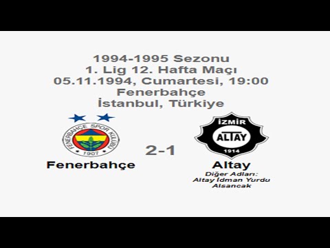 Fenerbahçe 2-1 Altay 05.11.1994 - 1994-1995 Turkish 1st League Matchday 12