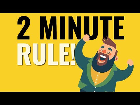 The 2 Minute Rule Will Change Your Life FOREVER