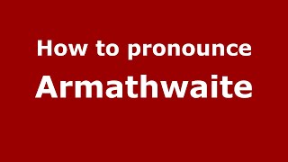 How to pronounce Armathwaite