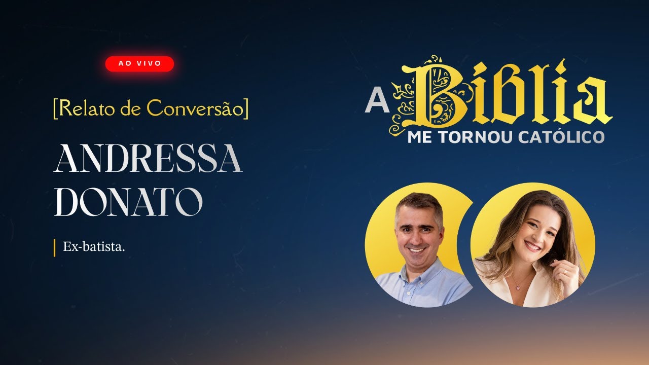 Por que me tornei católica | ANDRESSA DONATO | Ex-batista