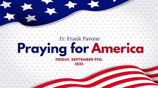 PFL-Do Not Doubt the Red Wave | Praying for America, 9/9/2022
