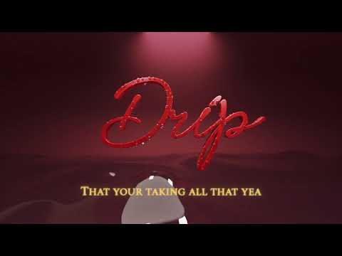 Video thumbnail for Drip