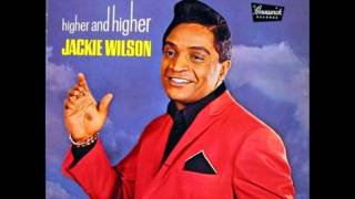 I Need Your Loving- Jackie Wilson