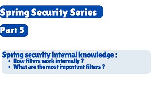 Spring Security INTERNALS that every developer MUST know | Part 5