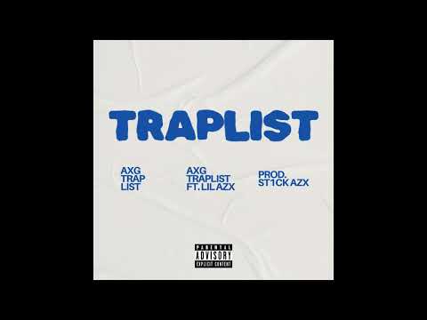 AXG - TRAPLIST FT. LiL AzX (OFICIAL AUDIO) (PROD. ST1CK AzX)