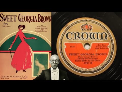 Sweet Georgia Brown (1925) by Ben Bernie & Maceo Pinkard [Played by EUBIE BLAKE AND HIS ORCHESTRA]
