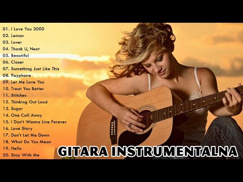 Romantyczna gitara 2021 ♫ Popularne piosenki na gitarze ♫ Muzyka instrumentalna 2021