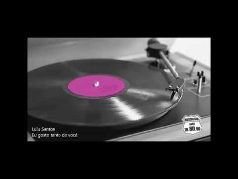Lulu Santos - Eu gosto tanto de você