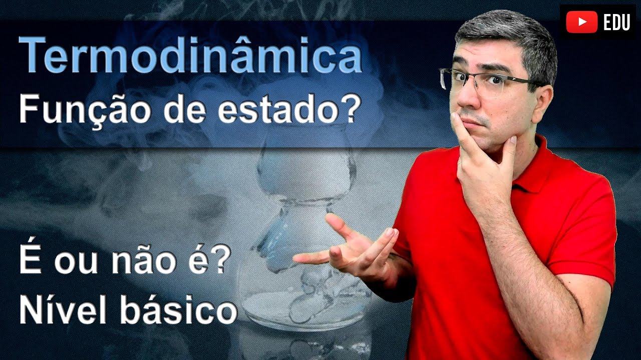 Termodinâmica: função de estado e quantidade de processo de transformação