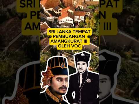 SRI LANKA TEMPAT PEMBUANGAN VOC #sejarah #amangkurat #srilanka