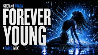 STEFANO PRADA - FOREVER YOUNG (RADIO MIX)
