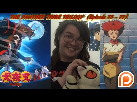 InuYasha V-Logs - THE PANTHER TRIBE TRILOGY (Episodes 75 - 77) THE LOST INUYASHA MOVIE?