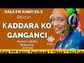Ƙaddara Ko Ganganci 22-04-2024: Labarin Bazawara Mai Samiru Episode 1