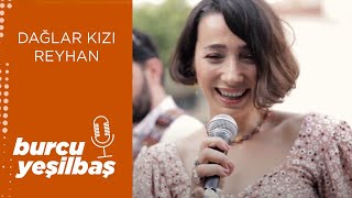 Musik-Video-Miniaturansicht zu Dağlar Kızı Reyhan Songtext von Burcu Yeşilbaş