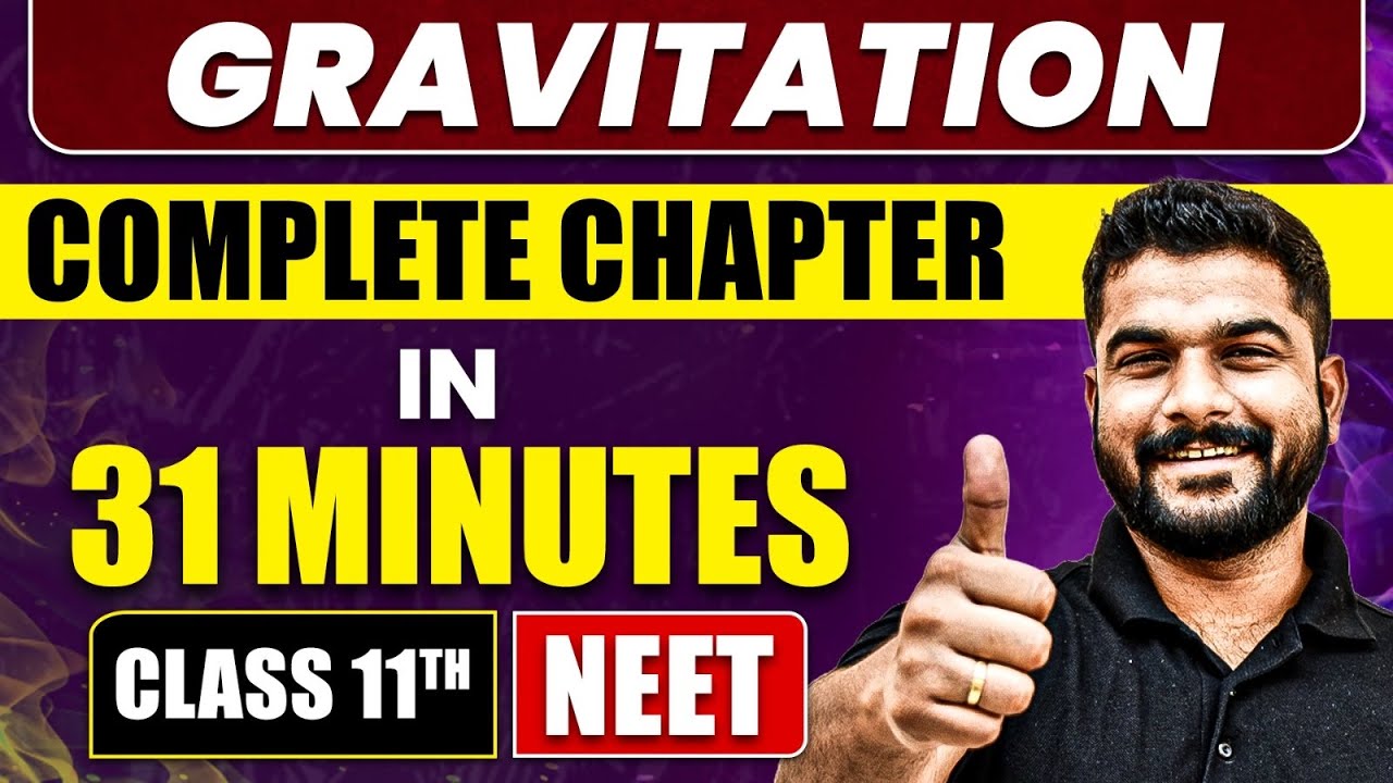 GRAVITATION in 31 Minutes | Full Chapter Revision | Class 11 NEET