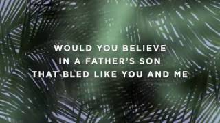 Would You Believe (Official Lyric Video)