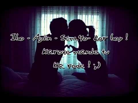Romano rap Ibo - ajdin - Semco-lorboy karove mande tu ka rode