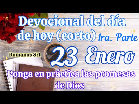 Devocional del día de hoy 23 Enero | Devocional | Devocionales para empezar el día con Dios