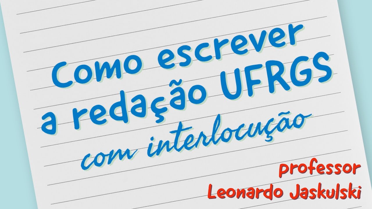 Como fazer a redação UFRGS com interlocução