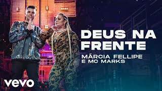 Download lagu Márcia Fellipe, MC Marks - Deus Na Frente (Ao Vivo Em Fortaleza / 2020) mp3 Download lagu Márcia Fellipe, MC Marks - Deus Na Frente (Ao Vivo Em Fortaleza / 2020) mp3