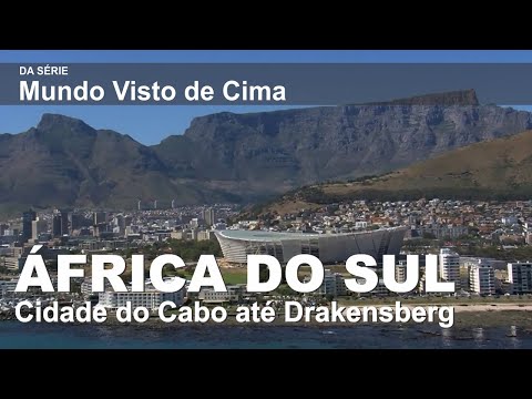 África do Sul Vista de Cima - Cidade do Cabo até Drakensberg
