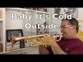 Baby It's Cold Outside Steve Tyrell Instrumental Trompete