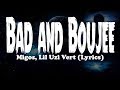 Migos Lil Uzi Vert Bad And Boujee Lyrics