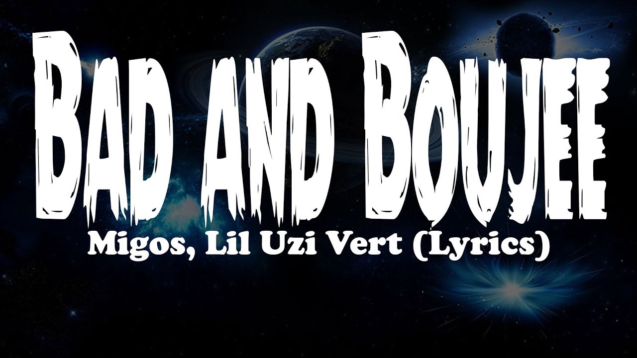 Migos, Lil Uzi Vert - Bad and Boujee (Lyrics)