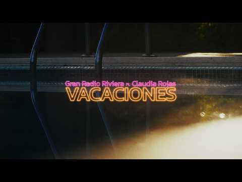 Gran Radio Riviera Feat Claudia Rojas - Vacaciones (Video Oficial)
