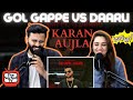 GolGappe Vs Daaru I Karan Aujla | Delhi Couple Reactions