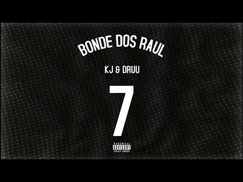 3. "Bonde Dos Raul" (Kj & Druu)Prod. Bune & @druu4realp