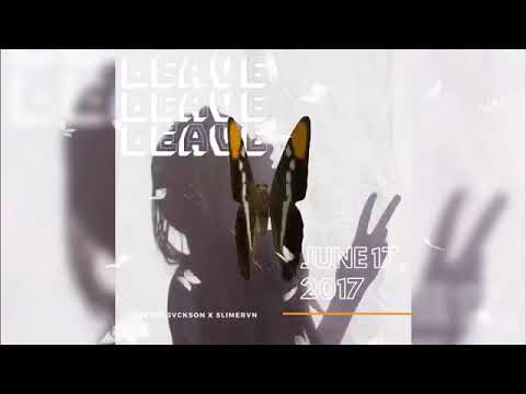 Astro Jvckson x SlimeRvn - LEAVE (2017 Leak)
