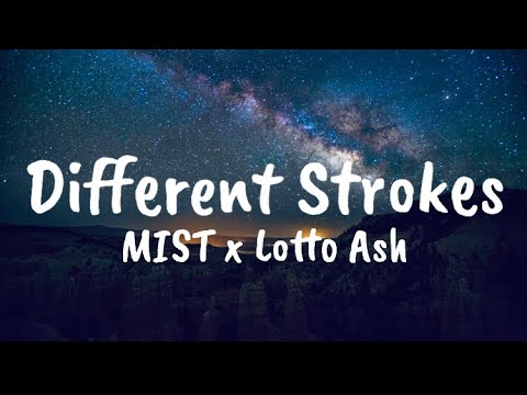 Different Strokes - MIST x Lotto Ash (Lyrics)