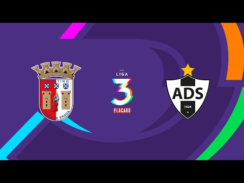 🔴 LIGA 3 PLACARD: SC BRAGA B - AD SANJOANENSE